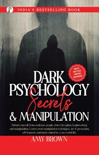 Book cover for 'Dark Psychology Secrets & Manipulation' by  Amy Brown